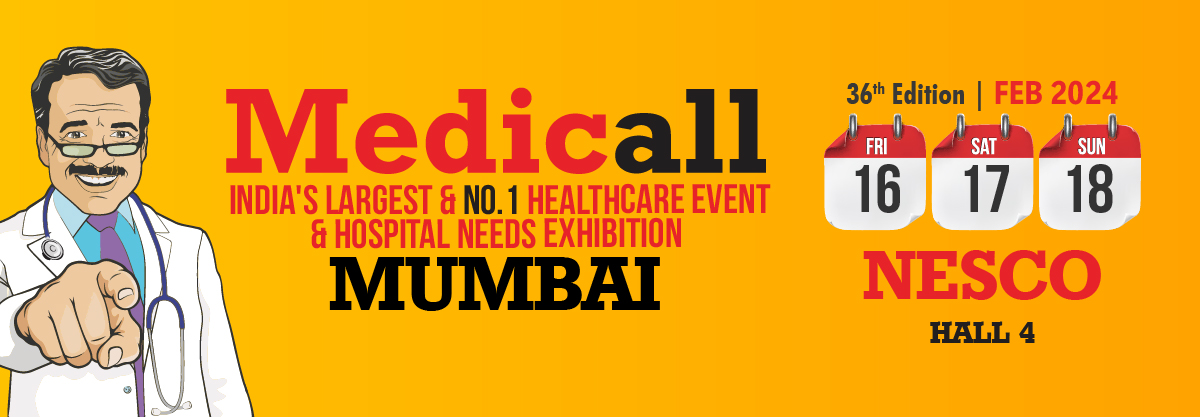 Medicall – India’s Largest Hospital Equipment Expo – 36th Edition